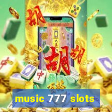 music 777 slots